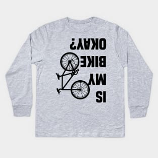 Funny Is My Bike Okay Kids Long Sleeve T-Shirt